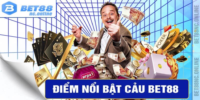 Những ưu điểm của bet88