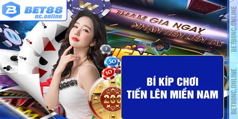 bí kíp chơi tiến lên miền nam