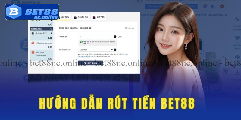 Hướng dẫn rút tiền bet88 đúng cách 