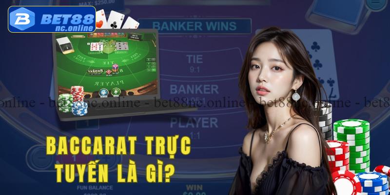 Giới thiệu về baccarat trực tuyến