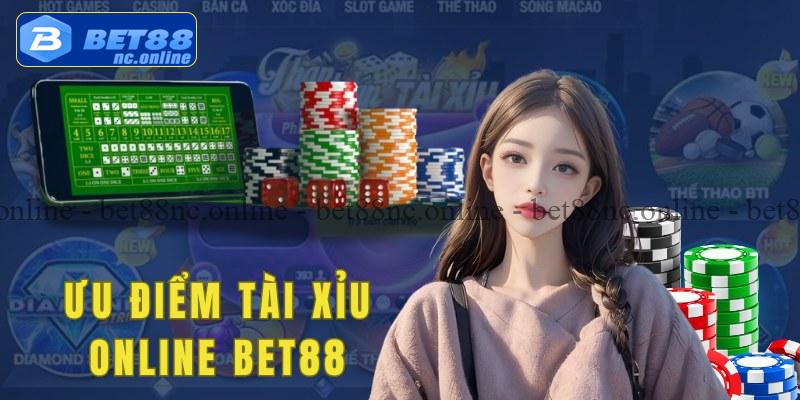 Những ưu điểm của tài xỉu online bet88