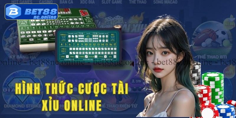 Những hình thức cược tài  xỉu online