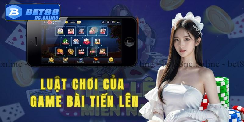 Tổng hợp quy tắc, cách và luật chơi của game bài tiến lên