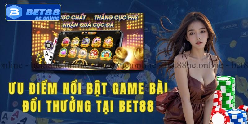 Ưu điểm nổi bật game bet88