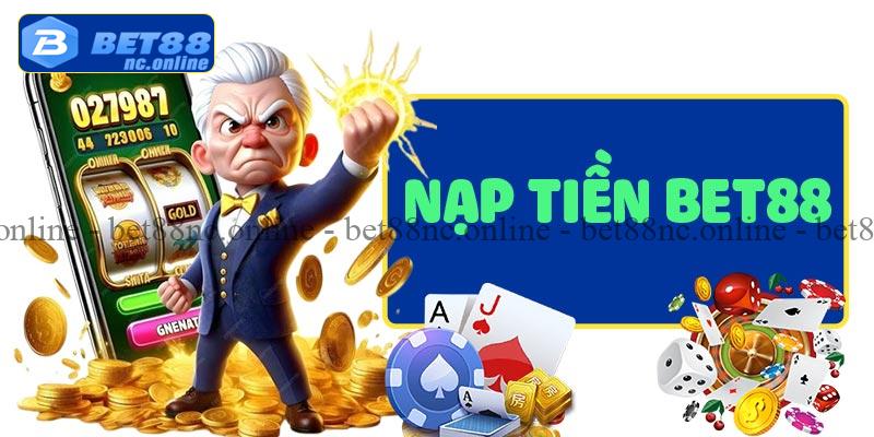 Nạp tiền bet88